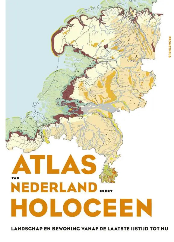De cover van atlas van nederland in het holocene toont een gedetailleerde kaart met aardetinten door henk weerts jos bazelmans peter vos