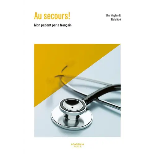 Au secours! Mon patient parle français - au secours! Mon patient parle français - boek