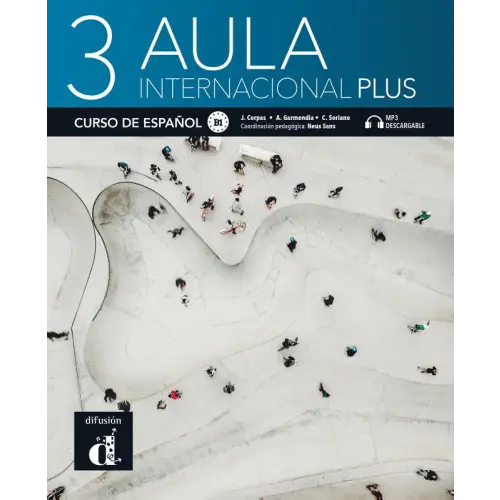 Aula internacional plus 3 (b1) libro del alumno edición hibrida - aula internacional plus 3 (b1) libro del alumno