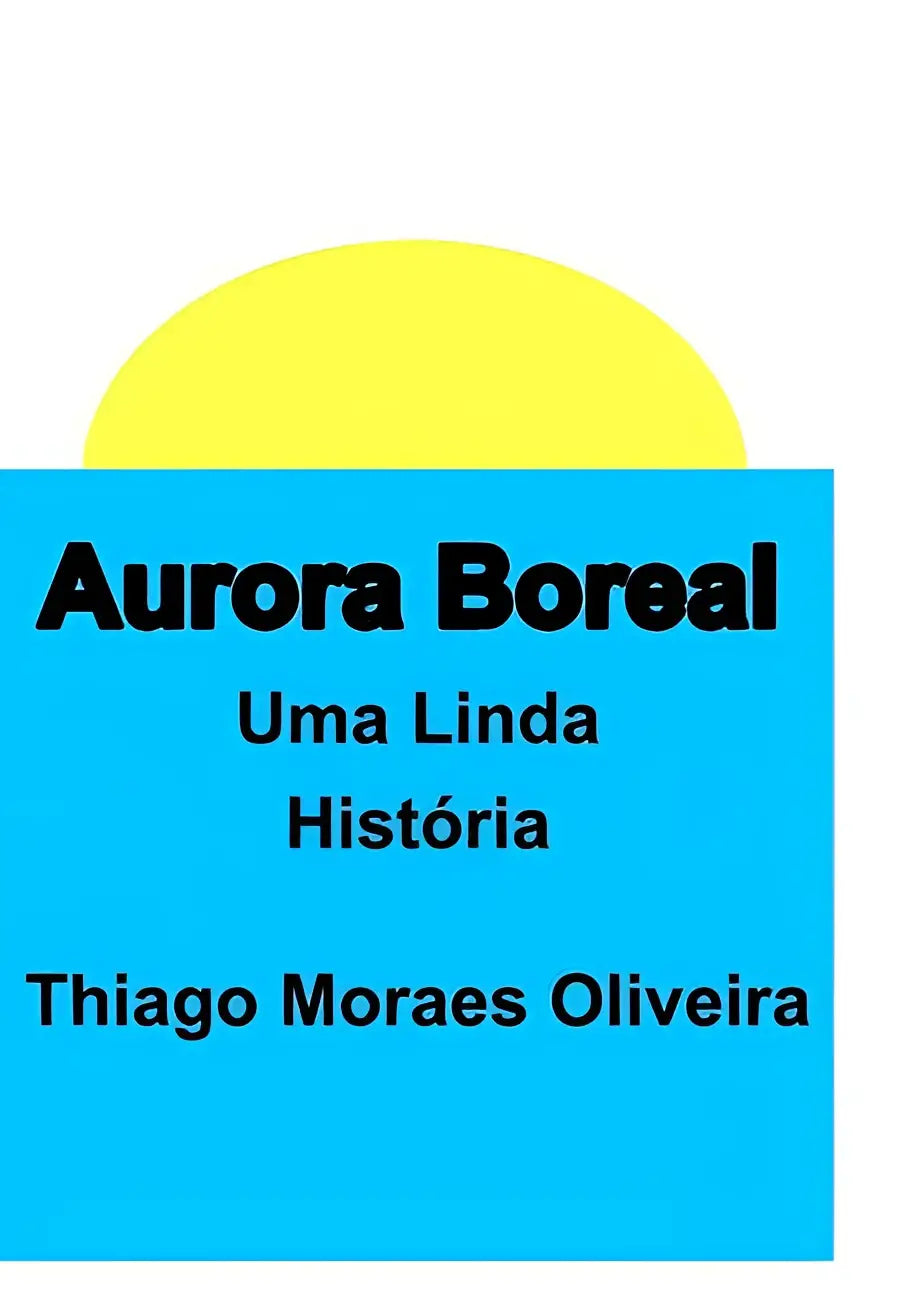 Blauw boek aurora boreal met zwarte tekst door thiago moraes oliveira en gele zon boven de titel