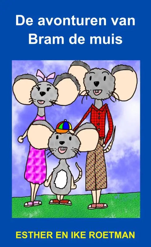 De cover van het kinderboek de avonturen van bram de muis toont drie grijze cartoonmuizen en is ideaal voor jonge lezers