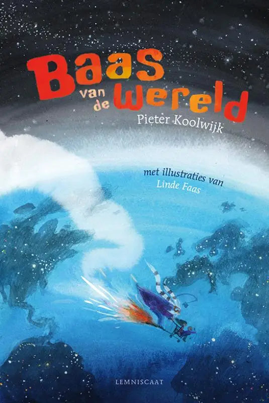 De cover van het kinderboek baas van de wereld door pieter koolwijk met oranje en rode letters en een ruimteschip op een blauw kosmisch achtergrond