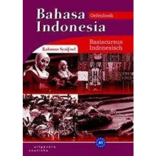 Bahasa indonesia - basiscursus indonesisch oefenboek - bahasa indonesia - basiscursus indonesisch oefenboek - boek