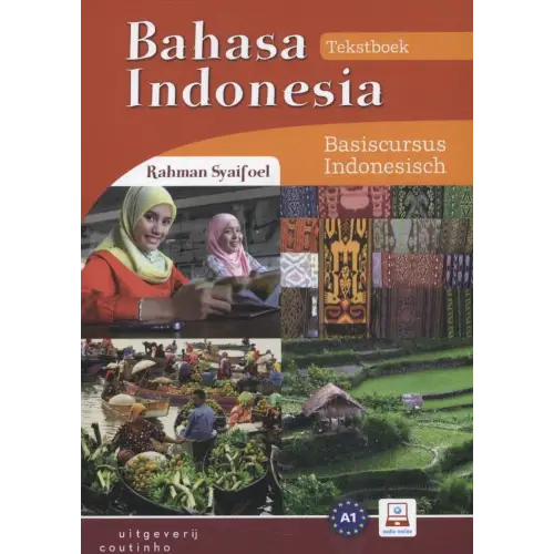 Bahasa indonesia: basiscursus indonesisch tekstboek - bahasa indonesia: basiscursus indonesisch tekstboek - boek