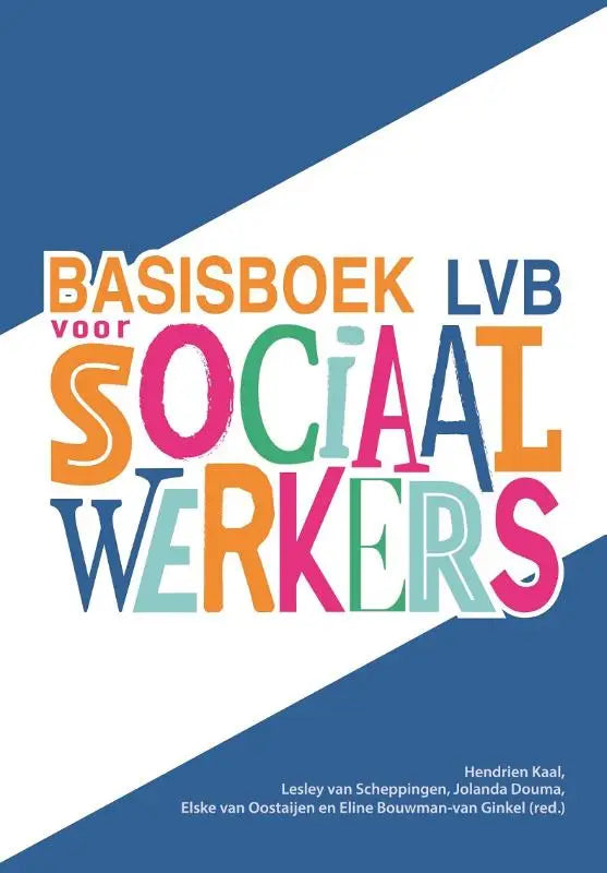 De cover van het basisboek lvb voor sociaal werkers door eline bouwman-van ginkel toont kleurrijke typografie op een blauw-witte achtergrond