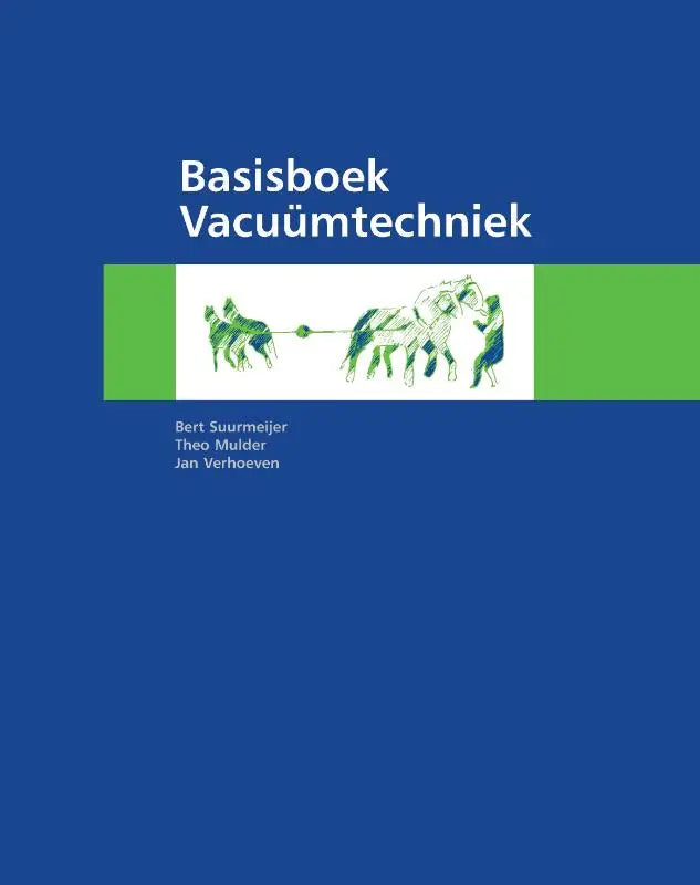 Blauw boek cover basisboek vacuümtechniek met witte tekst en groene streep met illustraties van paarden en mensen door bert suurmeijer en jan verhoeven