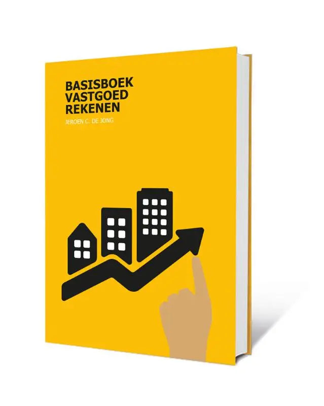 Felgele hardcover basisboek vastgoedrekenen van jeroen c. voor spryg real estate en real estate academy gebruikers