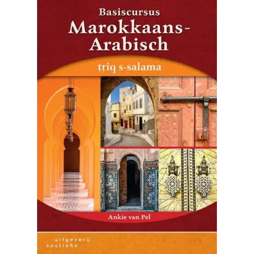 Basiscursus marokkaans-arabisch: triq s-salama! Boek + online audio - basiscursus marokkaans-arabisch: triq s-salama!