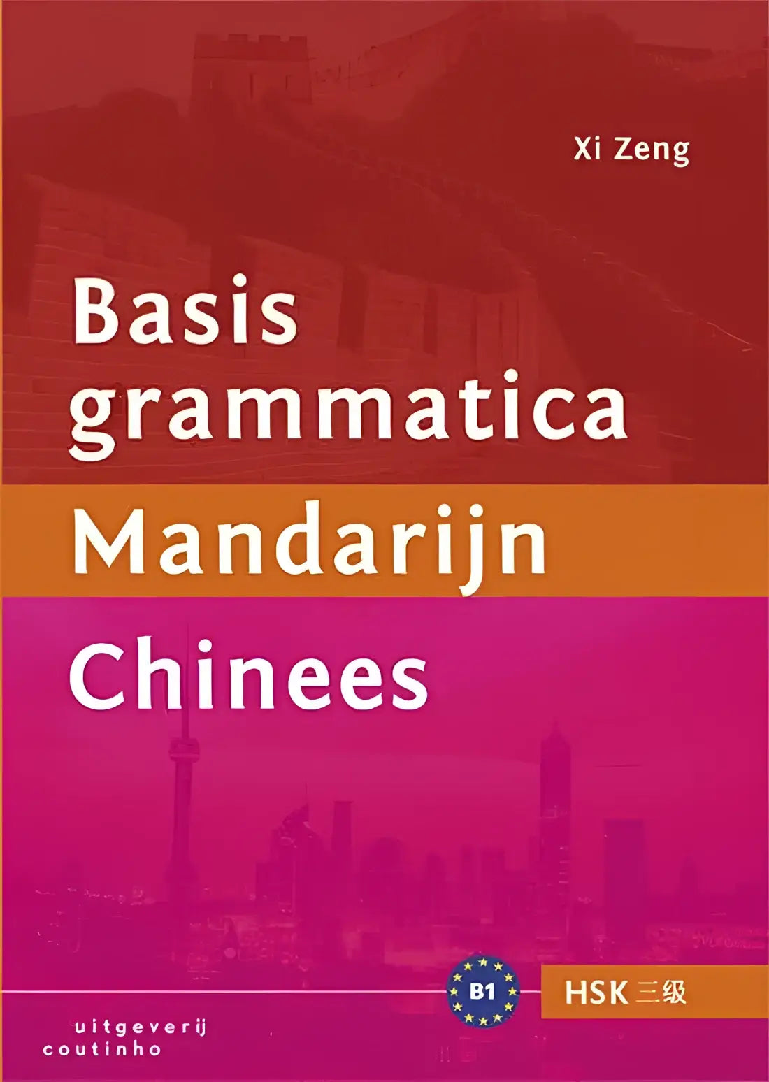 Basisgrammatica mandarijn chinees - basisgrammatica mandarijn chinees - boek