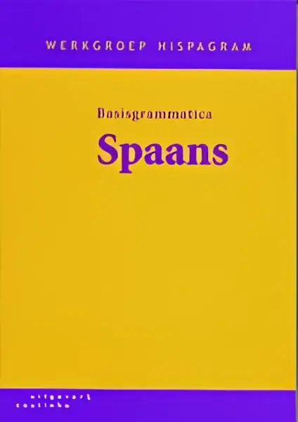 Basisgrammatica spaans tekstboek - basisgrammatica spaans tekstboek - boek