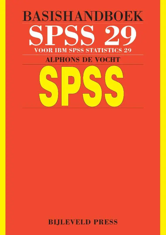 Vibrant rood basishandboek spss 29 met gele en witte tekst voor ibm spss statistische software van alphons de vocht