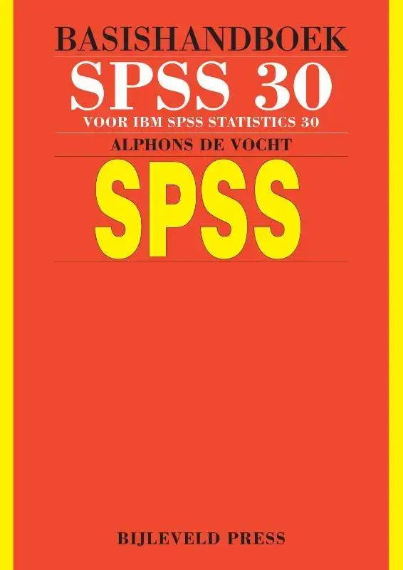 Vibrant rood basishandboek spss 30 cover met gele en witte tekst door alphons de vocht voor ibm spss statistics ter wereld