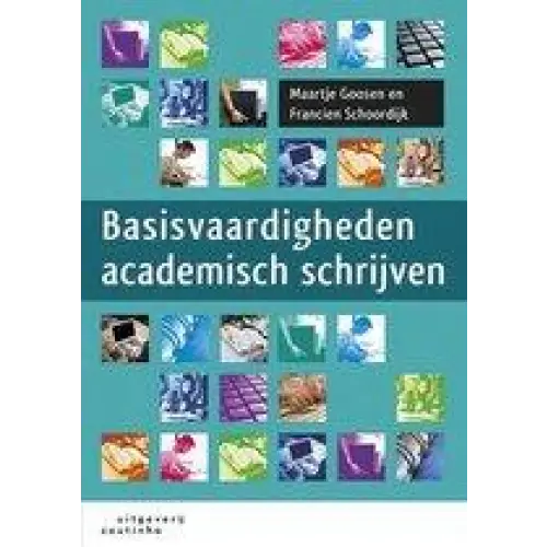 Basisvaardigheden academisch schrijven - basisvaardigheden academisch schrijven - boek