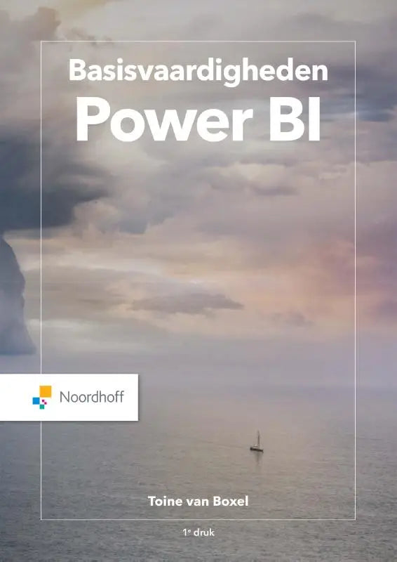 De boekcover van basisvaardigheden power bi door toine van boxel, uitgegeven door noordhoff voor data-analyse