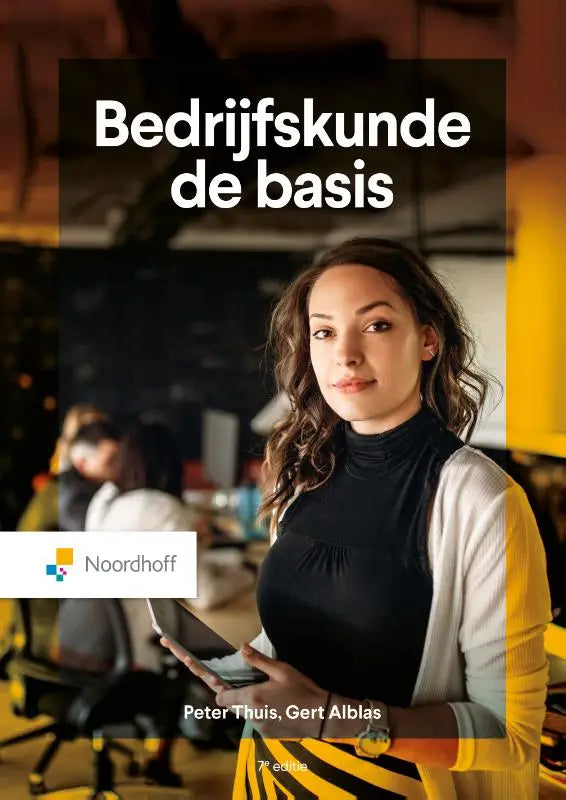 De cover van het boek bedrijfskunde de basis 7e editie door peter thuis en gert alblas uitgegeven door noordhoff