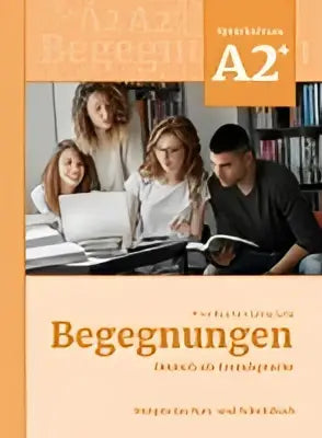 Begegnungen a2 + integriertes kurs- und arbeitsbuch - begegnungen a2 + integriertes kurs- und arbeitsbuch - boek