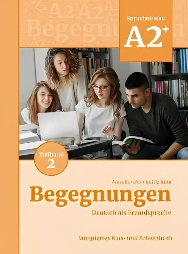 Begegnungen a2 + teilband 2 integriertes kurs- und arbeitsbuch - begegnungen a2 + teilband 2 integriertes kurs- und