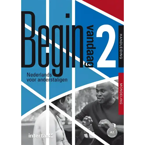 Dutch taaltekstboek voor cursisten met opdrachten in Begin vandaag 2 mondeling