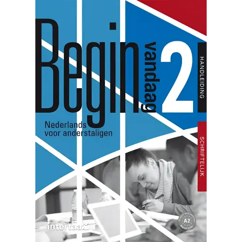 Begin vandaag 2 schriftelijk handleiding - begin vandaag 2 schriftelijk handleiding - boek