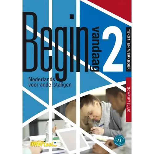 Begin vandaag 2 schriftelijk tekst-/werkboek - begin vandaag 2 schriftelijk tekst-/werkboek - boek