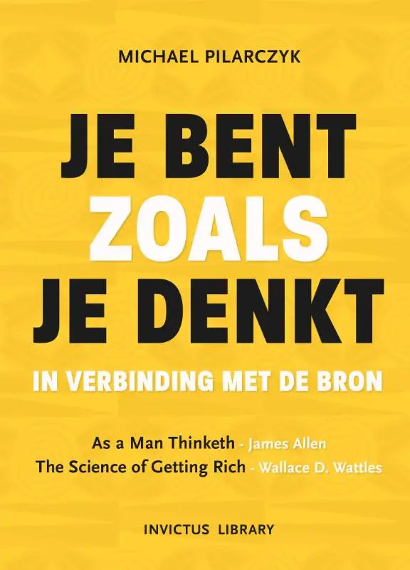 Heldere gele boekcover van je bent zoals je denkt door michael pilarczyk met nadruk op verbinding en bron