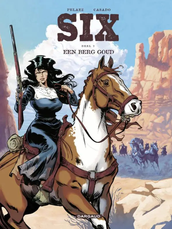 Cover van de comic strips algemeen six een berg goud door philippe pelaez en casado gepubliceerd door dargaud