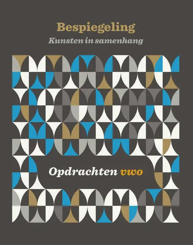 Cover van een nederlands kunstleerboek bespiegeling kunsten in samenhang met abstract geometrisch patroon in blauw wit grijs en goud
