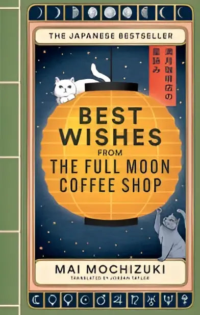 De boekomslag van best wishes from the full moon coffee shop toont een oranje volle maan met zwarte kattensilhouetten en witte letters