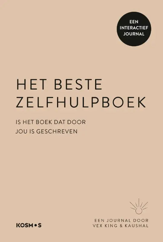 Het beste zelfhulpboek (is het boek dat door jou is geschreven) - Een interactief journal