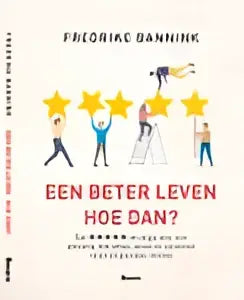 De boekcover van een beter leven toont de titel en auteur fredrike bannink in zwart op wit, uitgegeven door koninklijke boom