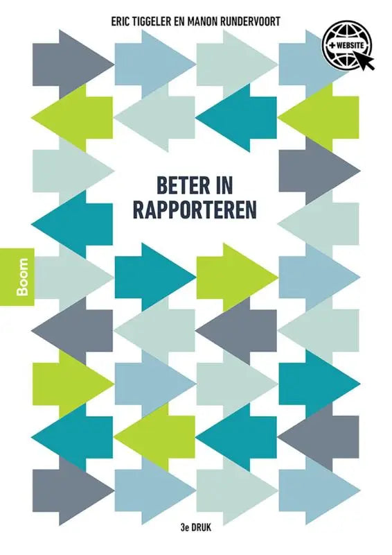 De boekcover van beter in rapporteren door eric tiggeler en manon rundervoort toont een geometrisch patroon in teal, limegroen en grijs, uitgegeven door koninklijke boom uitgevers