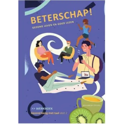 Beterschap! Gezond leven en goed lezen – werkboek (a2/b1) - beterschap! Gezond leven en goed lezen – werkboek (a2/b1)