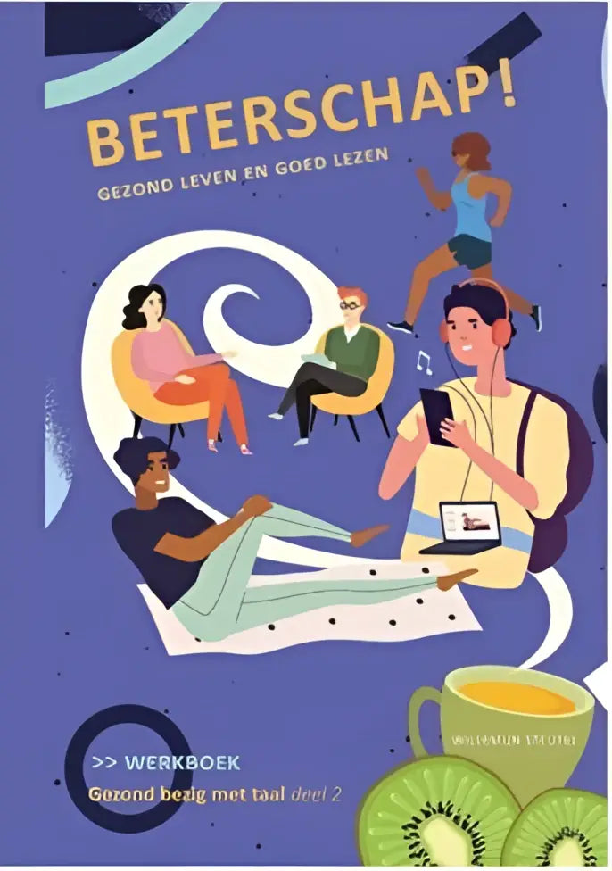 Beterschap! Gezond leven en goed lezen – werkboek (a2/b1) - beterschap! Gezond leven en goed lezen – werkboek (a2/b1)