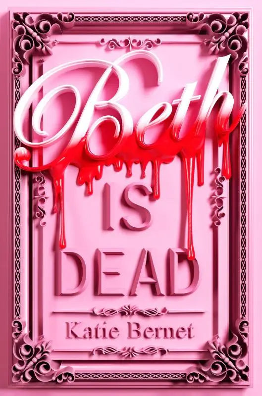 Pink boekomslag met ornamenten en titel beth is dead in witte en rode druipende letters