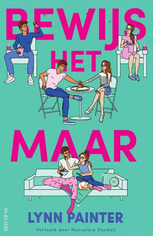The book cover of bewijs het maar by lynn painter shows bold pink text on a teal background with scenes of young people enjoying casual moments in this nederlandstalige young adult-romance