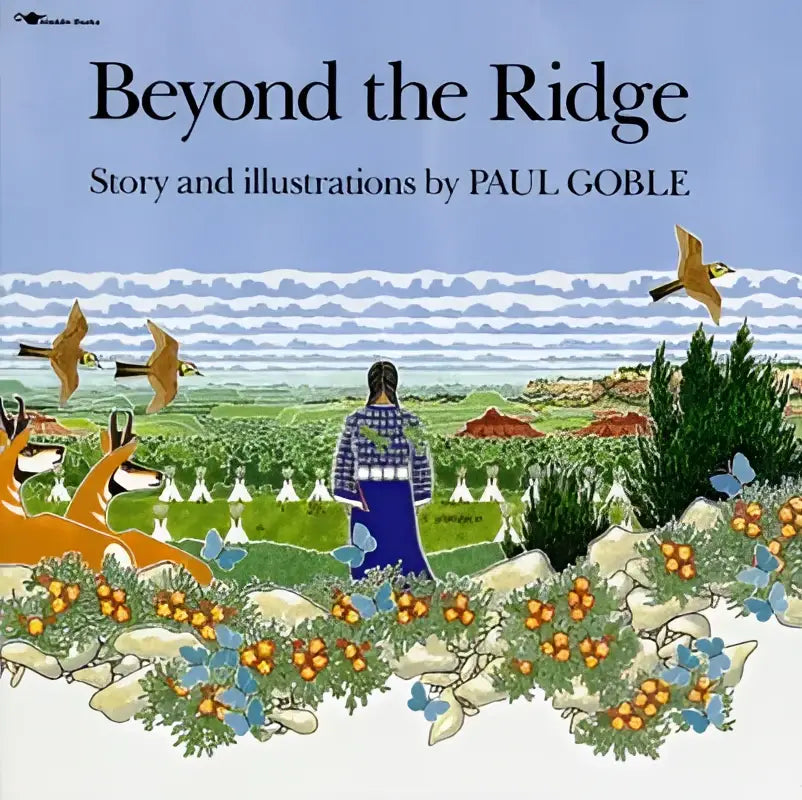 De boekcover van beyond the ridge door paul goble toont een kleurrijke illustratie voor jonge lezers