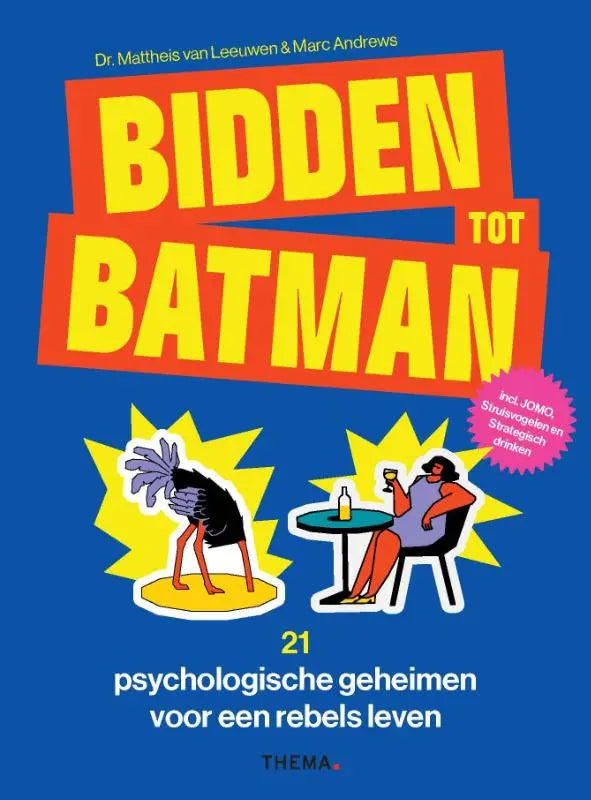 Vibrant blauwe boekcover bidden tot batman met gele en rode tekst en cartoonillustraties van een struisvogel en een persoon, marc andrews psychologie algemeen psychologische geheimen
