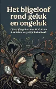 De boekcover van Het bijgeloof rond geluk en ongeluk toont gedetailleerde zwart-wit illustraties van vogels en bloemen