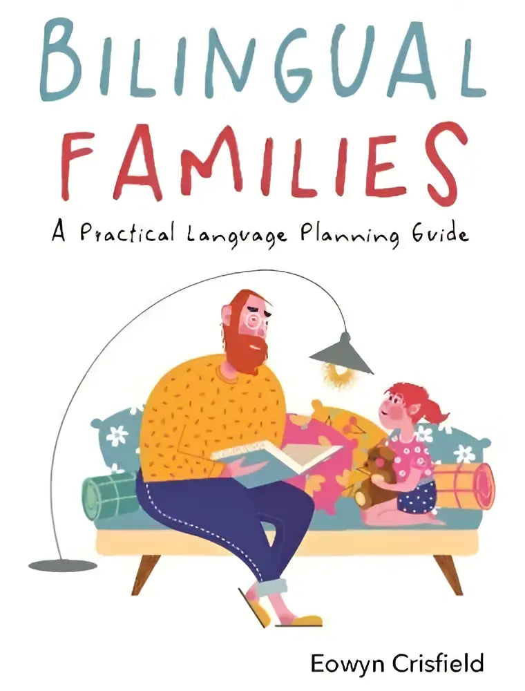 Bilingual families: a practical language planning guide - bilingual families: a practical language planning guide - boek