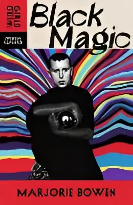Omslag Black magic van Marjorie Bowen met zwart-wit illustratie op regenboogstrepen