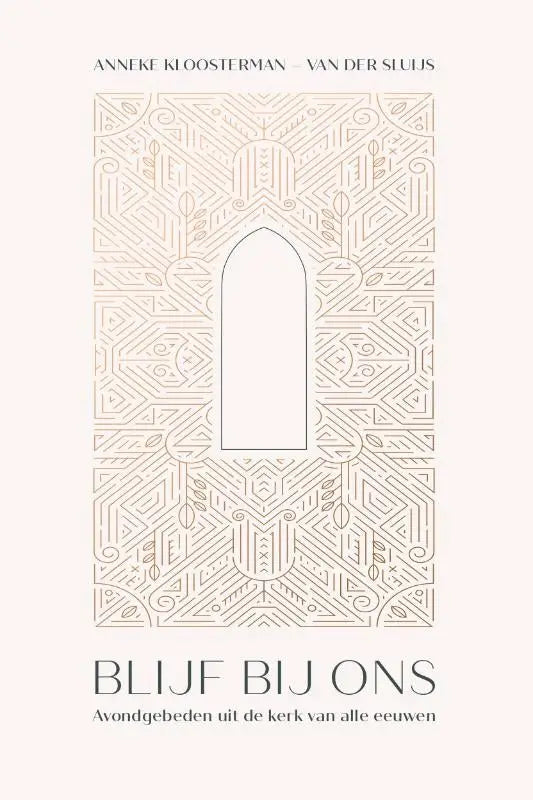 De boekcover van blijf bij ons toont een beige geometrisch patroon met centrale boogvorm voor kerkboeken gebedenboeken van anneke kloosterman-van
