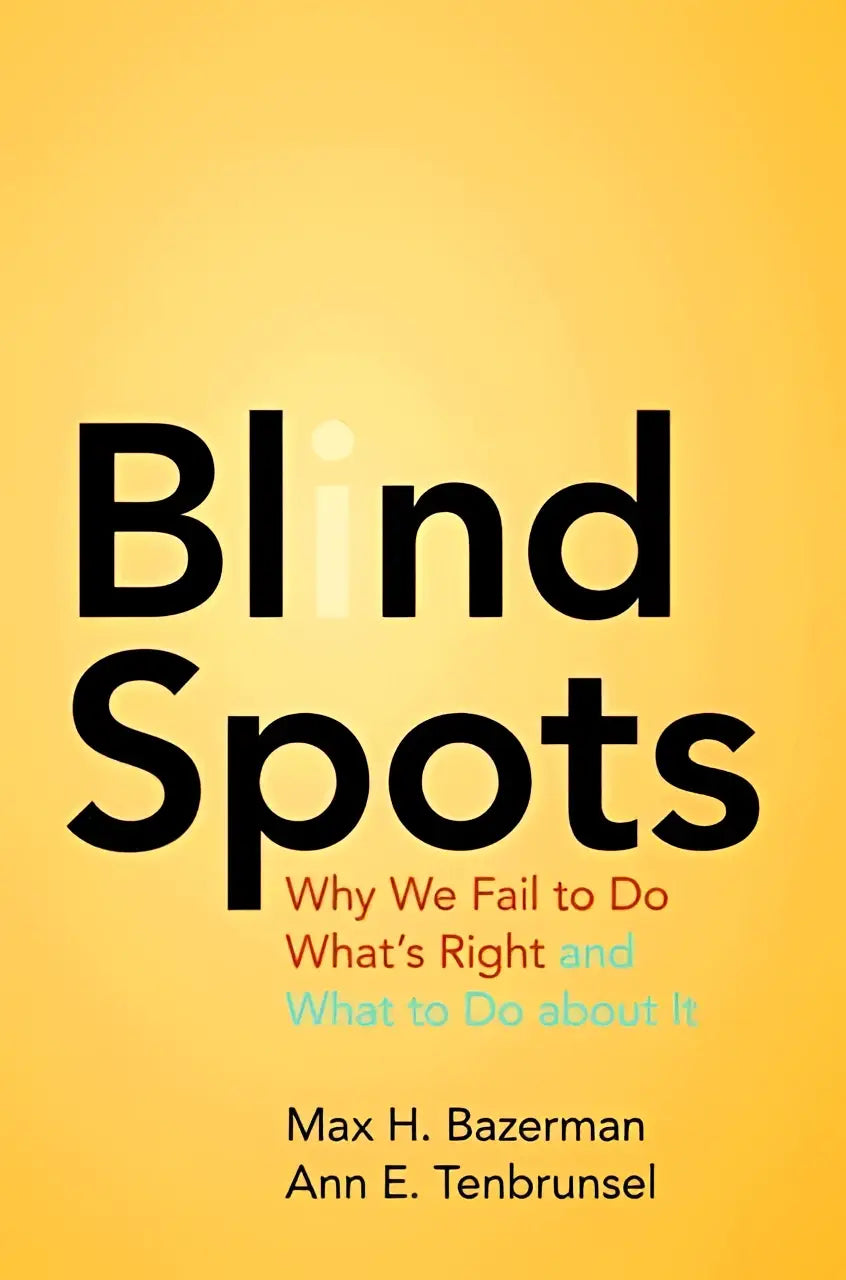 Gele boekomslag van Blind Spots door Max H met zwarte titel en rode en blauwe ondertitel over waarom we falen het juiste te doen en hoe