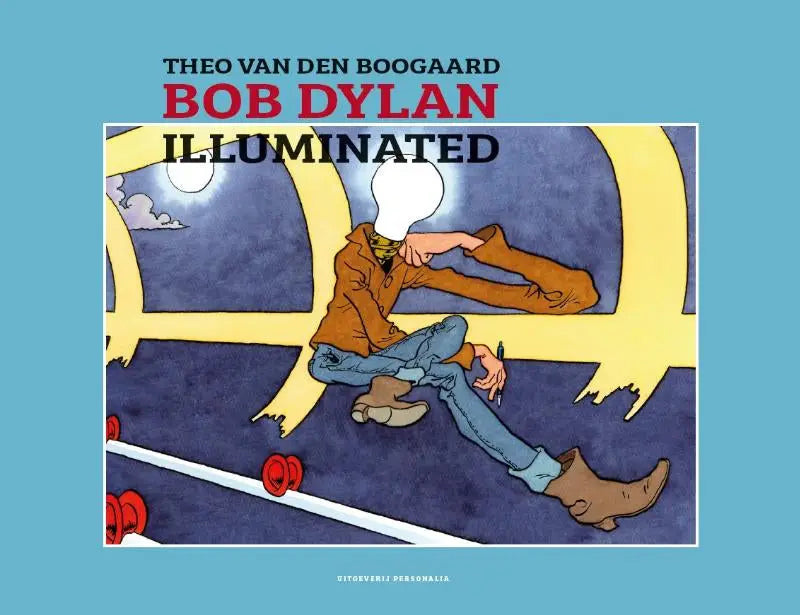 Boekcover van bob dylan illuminated door theo van den boogard toont cartoon bob dylan met lichtbolhoofd en bruine jas