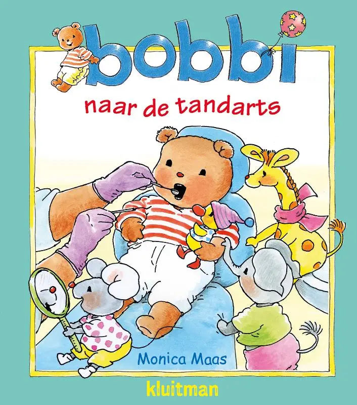 De cover van het kinderboek bobbi naar de tandarts van monica maas toont een cartoonbeer in gestreept shirt en blauwe hoed die zijn tanden laat controleren voor jonge lezers