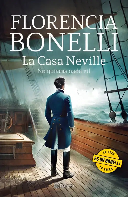 De boekcover toont een man in een donkerblauw marineuniform op het dek van een schip voor la casa neville rien quieras nada vil van florecia bonelli