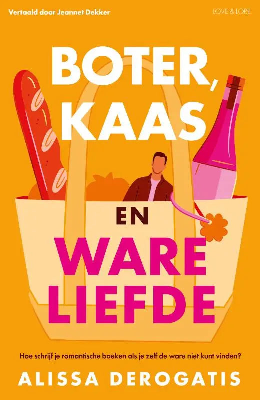 Een levendige oranje boekomslag van boter kaas en ware liefde door alissa derogatis met een beige boodschappentas gevuld met wijn en boodschappen
