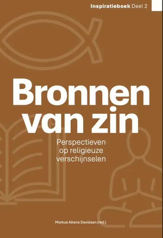 Bronnen van zin - Perspectieven op religieuze verschijnselen