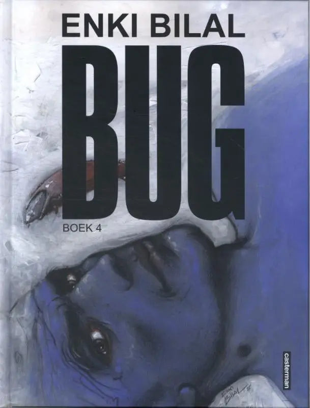De cover van het comicboek Bug boek 4 door Enki Bilal toont een gestileerde blauwe en witte illustratie met zwarte typografie