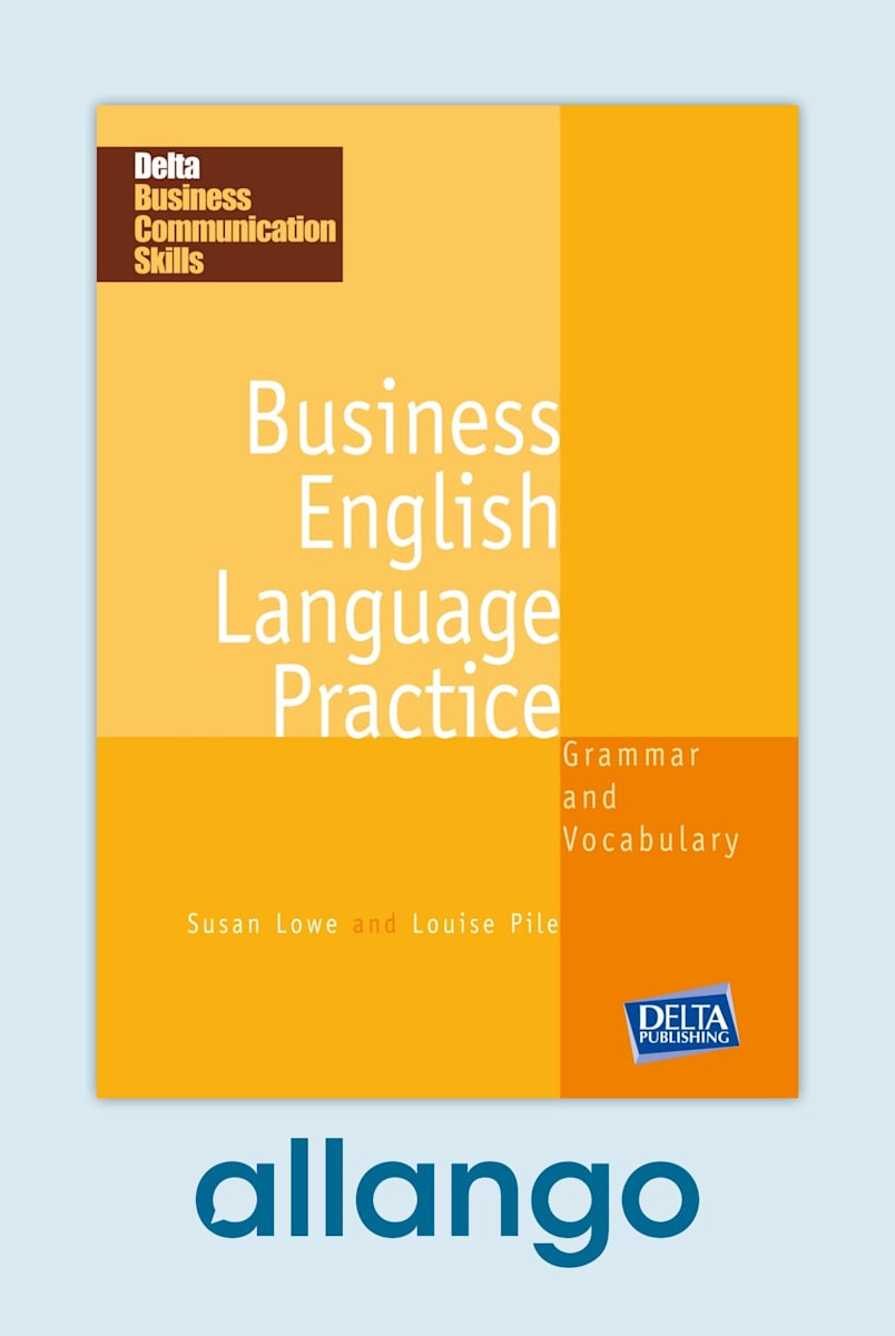 Gele en oranje hardcover Business English Language Practice B1–B2 door Susan Lowe en Louise Pile, Delta Publishing