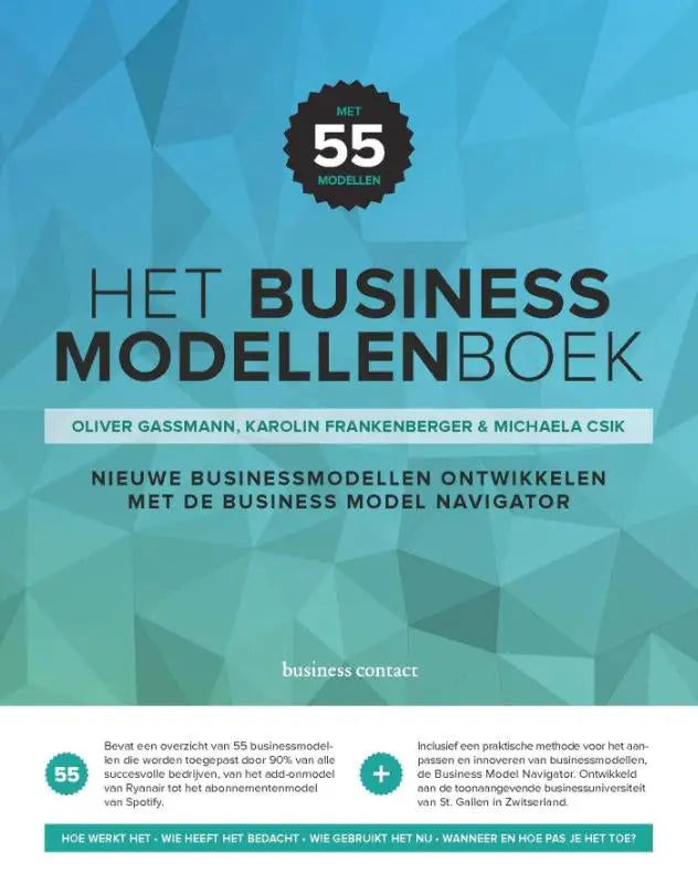 De cover van het businessmodellenboek door karolin frankenberger michaela csik en oliver gassman toont een moderne geometrische teal en blauwe vormgeving